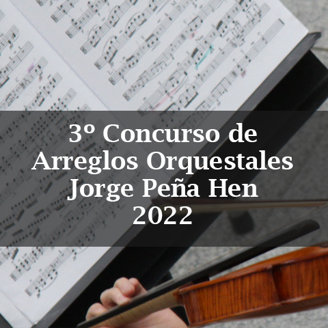 III Concurso de arreglos orquestales “Jorge Peña Hen” 2022 