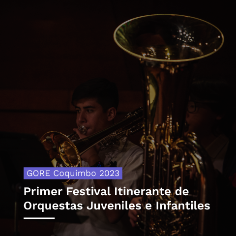 Primer Festival Itinerante de Orquestas Juveniles e Infantiles - Coquimbo 2023
